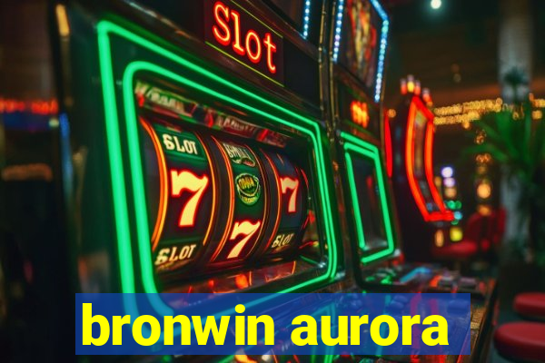 bronwin aurora